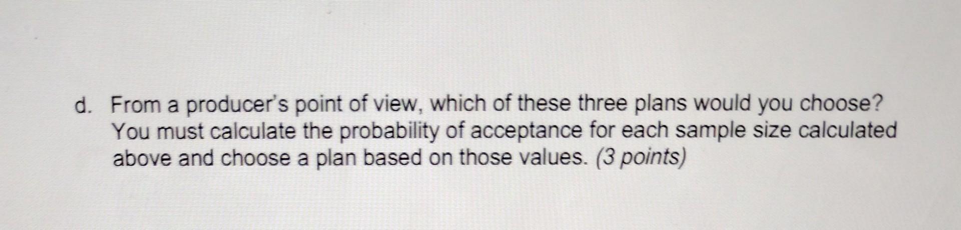 Solved 3. Consider single sampling plans that will accept | Chegg.com