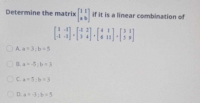 Solved if it is a linear combination of Determine the matrix | Chegg.com