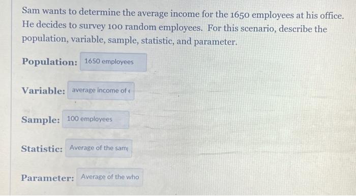 Solved Sam wants to determine the average income for the | Chegg.com