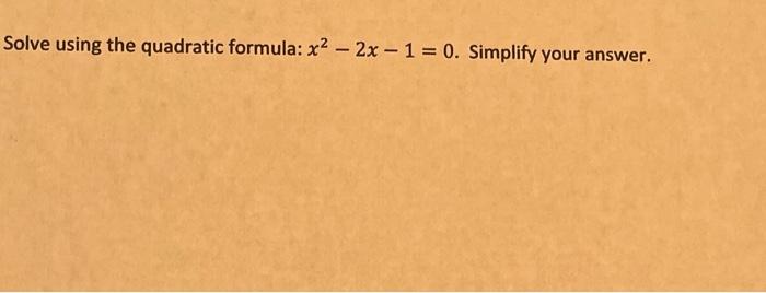 solve $6 x 2 2x 1 0 using the quadratic formula