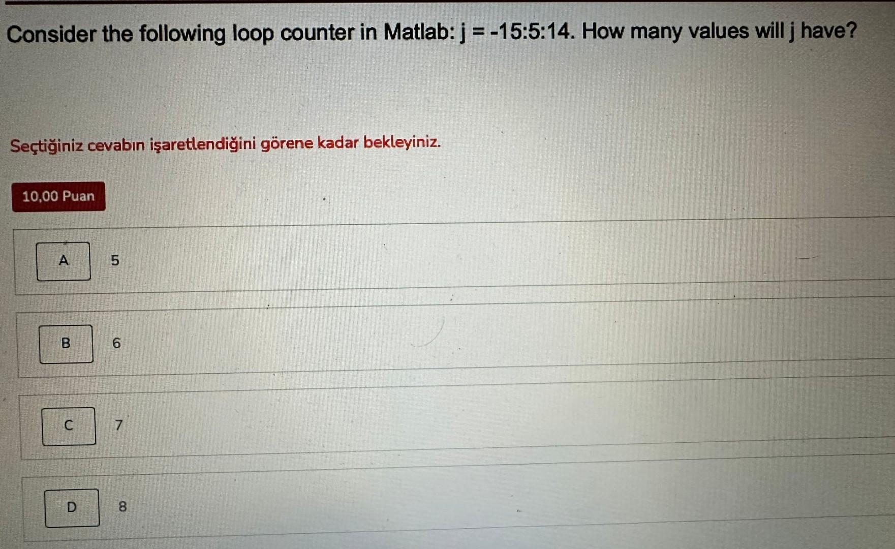 Solved Consider the following loop counter in Matlab