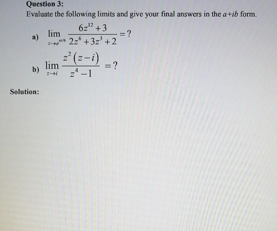 Solved Question 3: Evaluate the following limits and give | Chegg.com