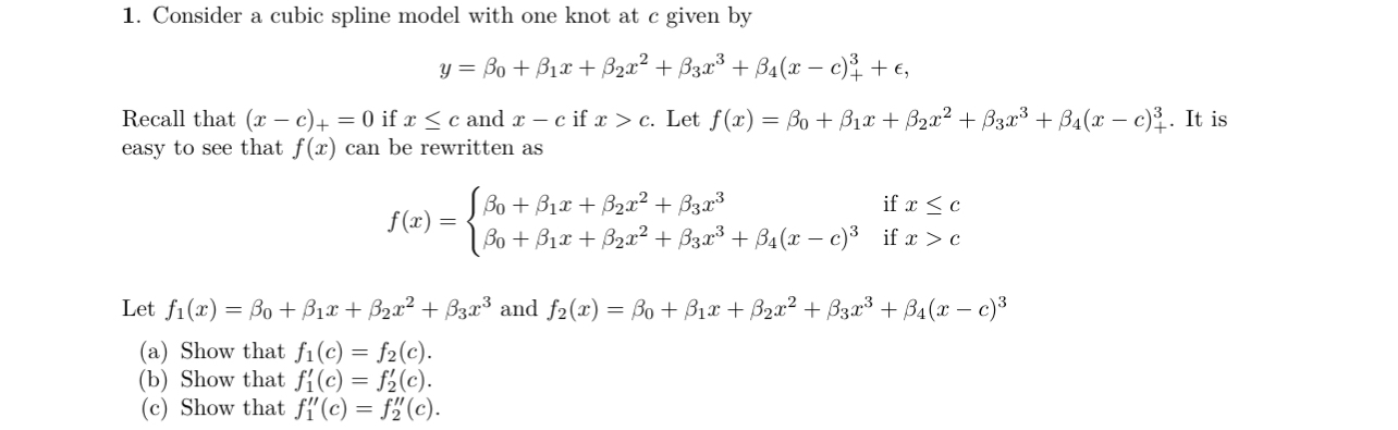 Solved Consider a cubic spline model with one knot at c | Chegg.com