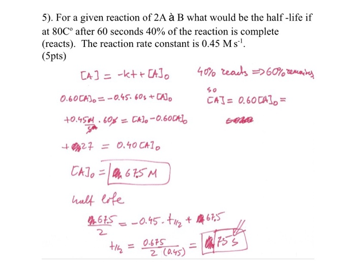 Solved 5). For A Given Reaction Of 2A à B What Would Be The | Chegg.com