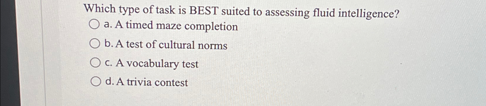Solved Which type of task is BEST suited to assessing fluid | Chegg.com