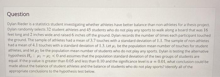 Solved Question Dylan Rieder is a statistics student | Chegg.com