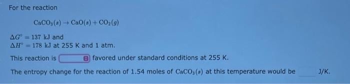 Solved For the reaction CaCO3(s)→CaO(s)+CO2(g) ΔG∘=137 kJ | Chegg.com