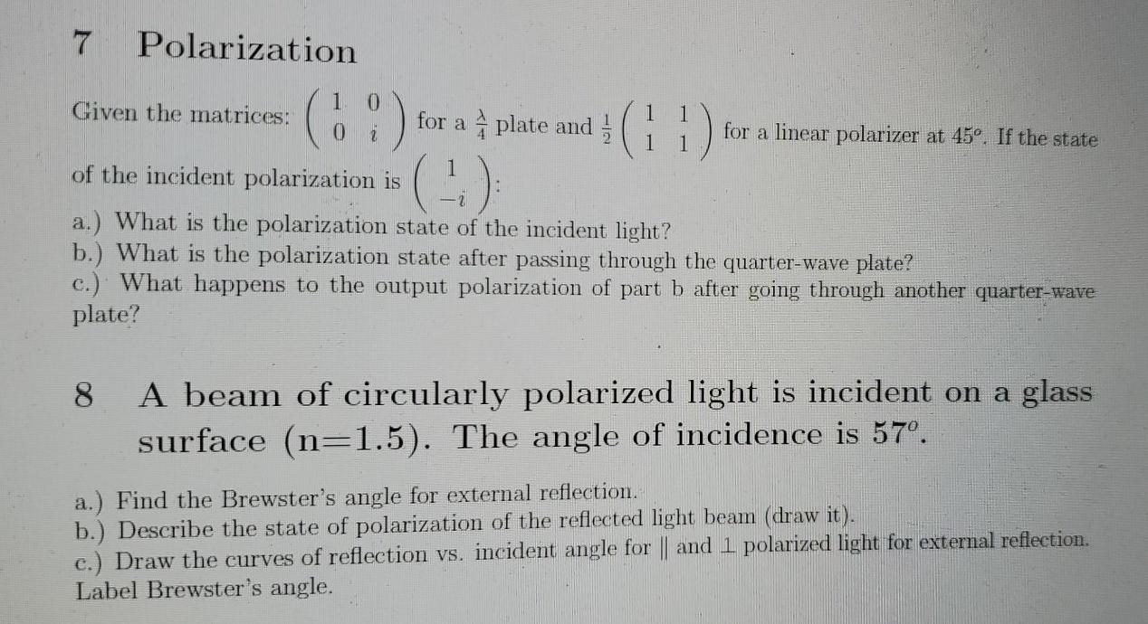 Solved 7 Polarization Given the matrices: (6 :) for a à | Chegg.com
