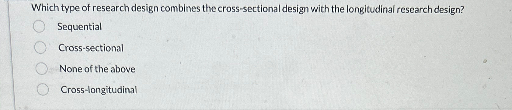 Solved Which type of research design combines the | Chegg.com