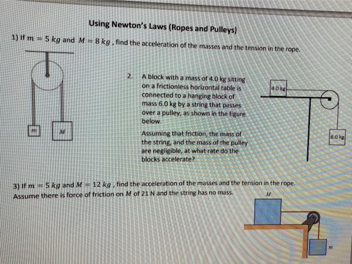 Solved Using Newton's Laws (Ropes and Pulleys) 1) if m = 5 | Chegg.com