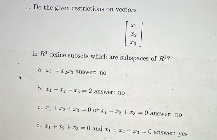 1. Do the given restrictions on vectors
\[
\left[\begin{array}{l}
x_{1} \\
x_{2} \\
x_{3}
\end{array}\right]
\]
in \( R^{3} \