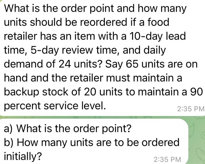 Solved a What is the order point and how many units should | Chegg.com