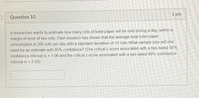 Solved 1 pts Question 10 A researcher wants to estimate how | Chegg.com