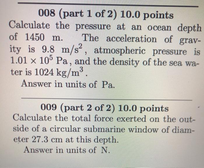 Solved 008 (part 1 of 2) 10.0 points Calculate the pressure | Chegg.com