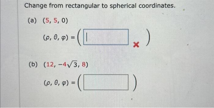 Solved Change from rectangular to spherical coordinates. (a) | Chegg.com