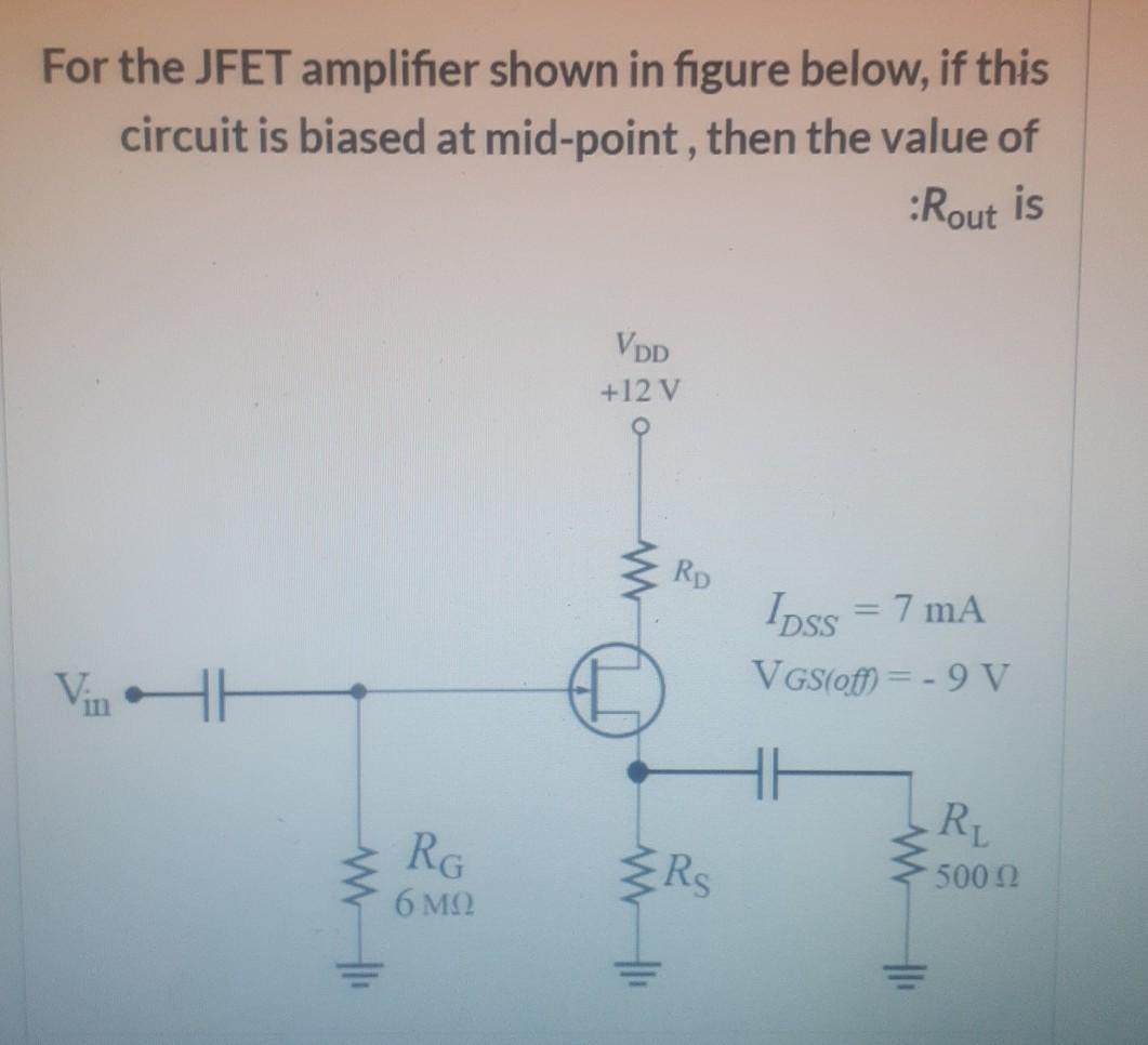Solved For the JFET amplifier shown in figure below, if this | Chegg.com