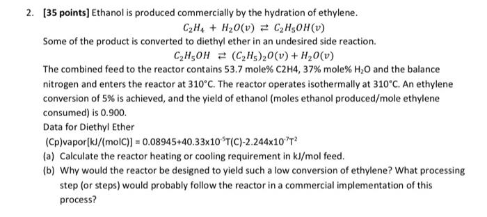 Solved 2. [35 points] Ethanol is produced commercially by | Chegg.com