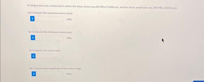 Solved A fatigue test was conducted in which the mean stress | Chegg.com