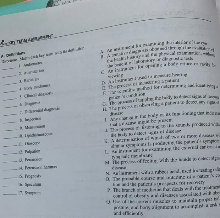 pro w.ily living Term KEY TERM ASSESSMENT A. An instrument for examining the interior of the eye B. A tentative diagnosis obt