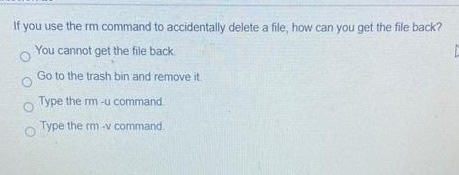 Solved If you use the rm command to accidentally delete a | Chegg.com