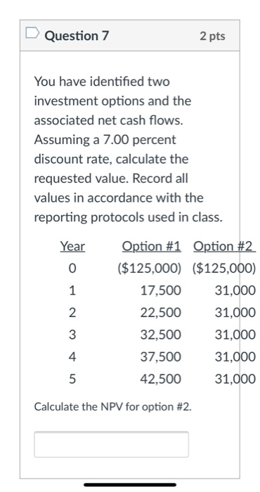 Solved Question 7 2 pts You have identified two investment | Chegg.com