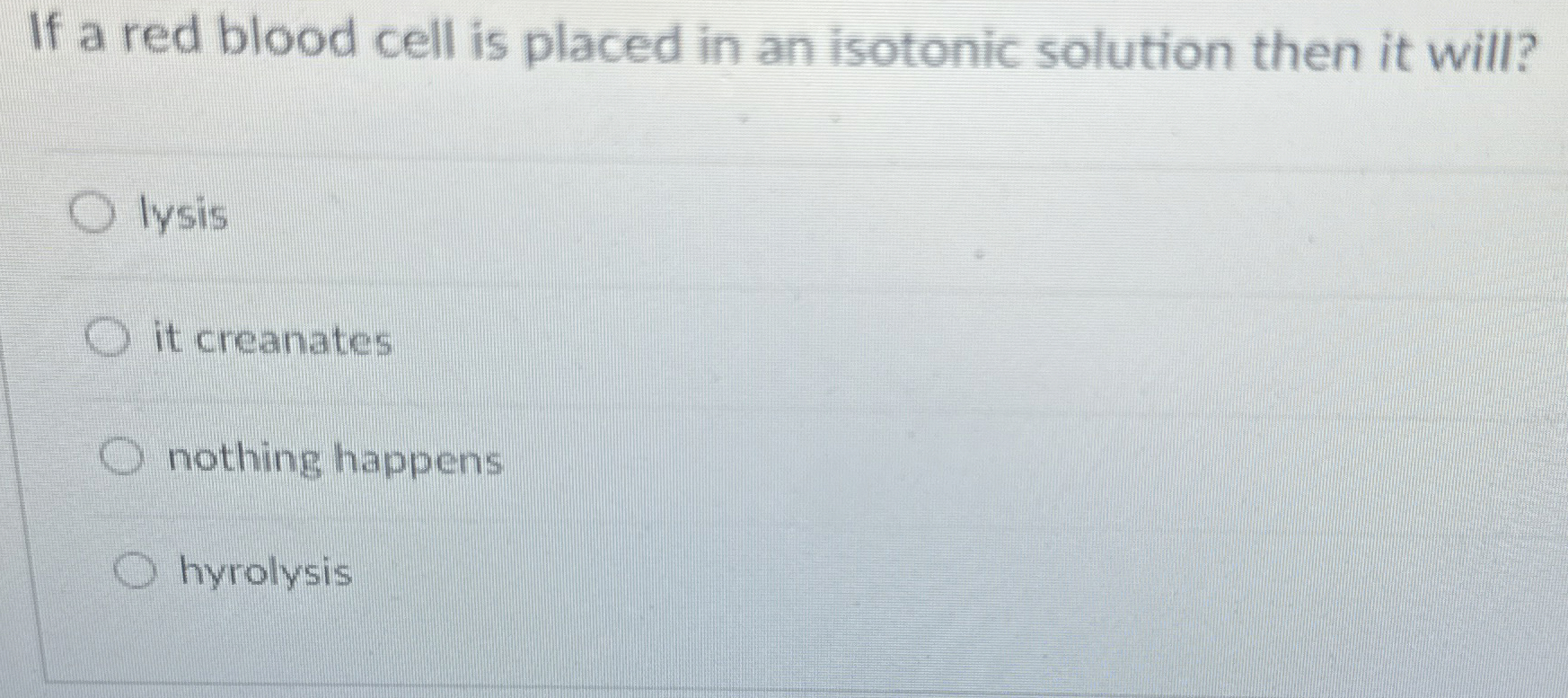 Solved If a red blood cell is placed in an isotonic solution | Chegg.com