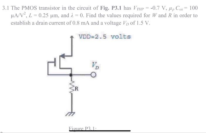Solved 3.1 The PMOS transistor in the circuit of Fig. P3.1 | Chegg.com