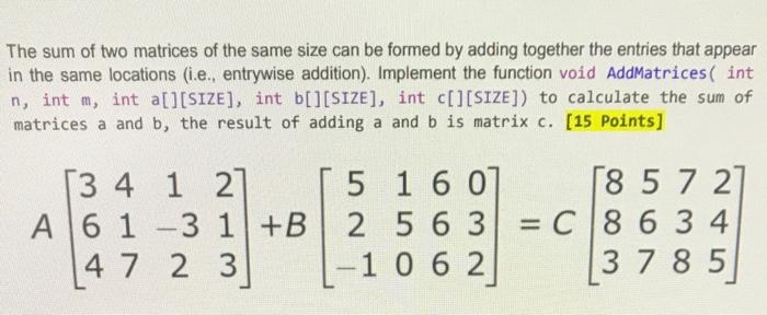 Solved The sum of two matrices of the same size can be | Chegg.com