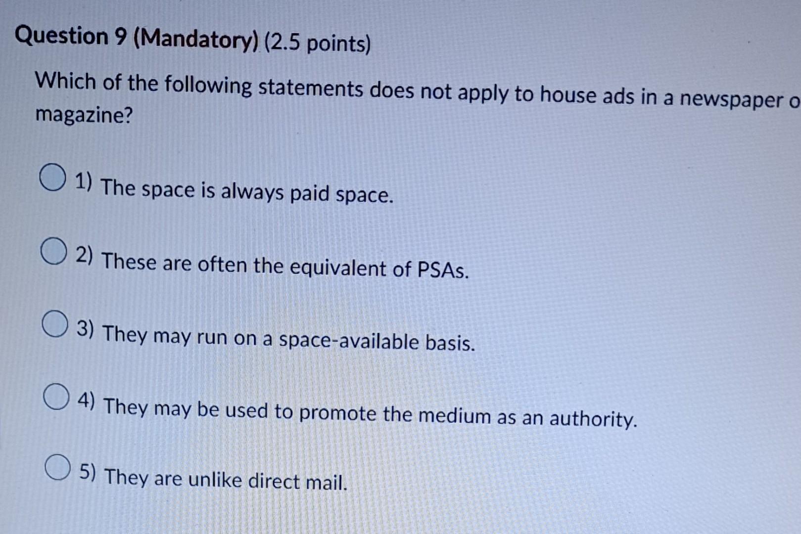 Which of the following statements does not apply to