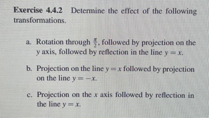 Solved Exercise 4.4.2 Determine the effect of the following | Chegg.com