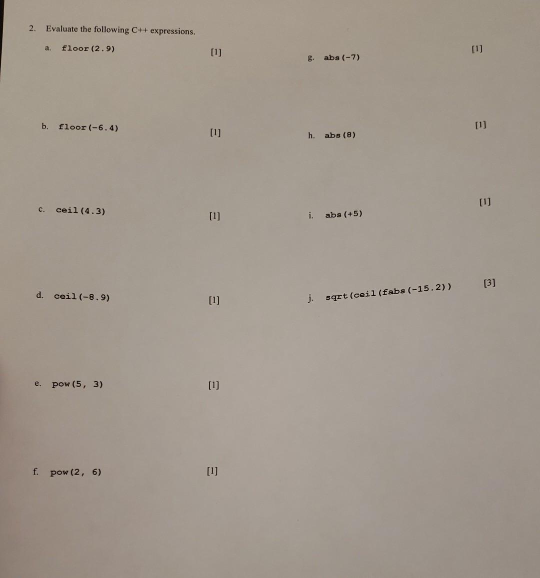 Solved] I need help 1. Evaluate the following C++ expressions