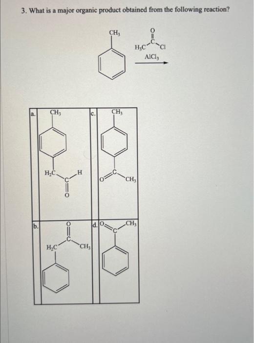 Solved 3. What is a major organic product obtained from the | Chegg.com