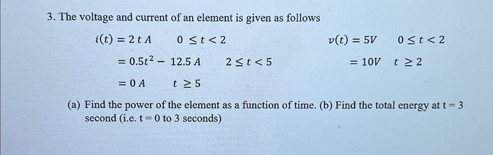 Solved The voltage and current of an element is given as | Chegg.com