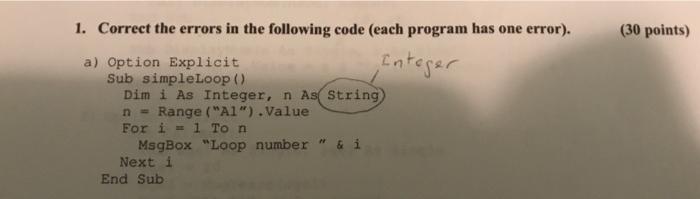 Solved 1. Correct the errors in the following code (each | Chegg.com