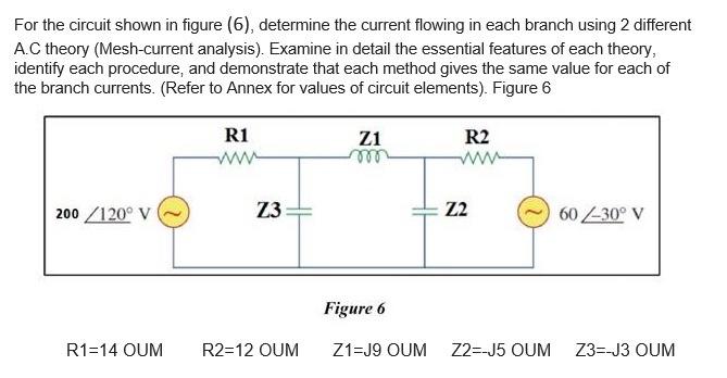 Solved For the circuit shown in figure (6), determine the | Chegg.com