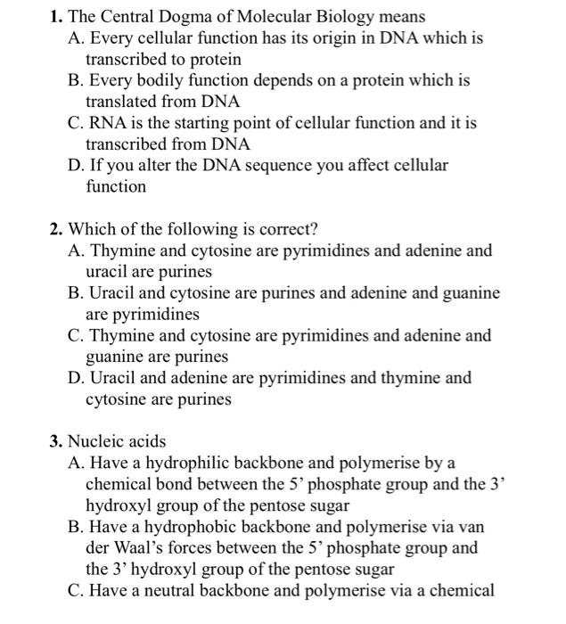 Solved 1. The Central Dogma Of Molecular Biology Means A. | Chegg.com