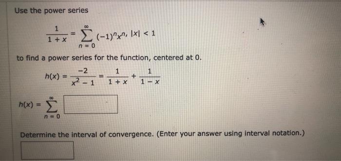 Solved Use The Power Series 1 1 X E 1 1x1 Chegg Com