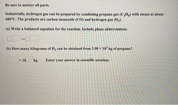 Solved Be sure to answer all parts. Industrially, hydrogen | Chegg.com