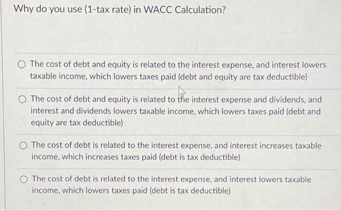 why do we use after tax cost of debt in wacc