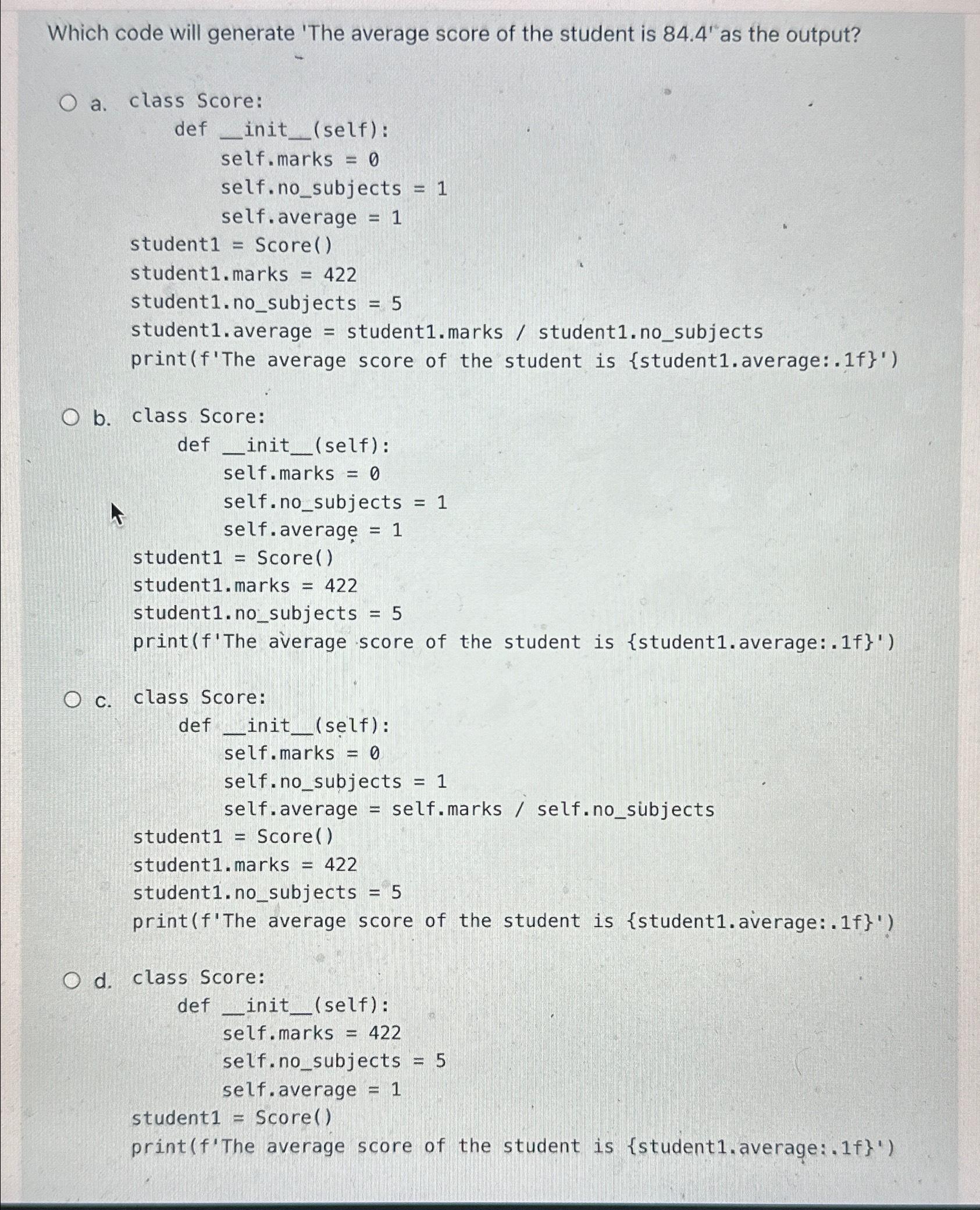 Solved Which code will generate 'The average score of the | Chegg.com