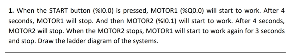 Solved When the START button (%I0.0) ﻿is pressed, | Chegg.com
