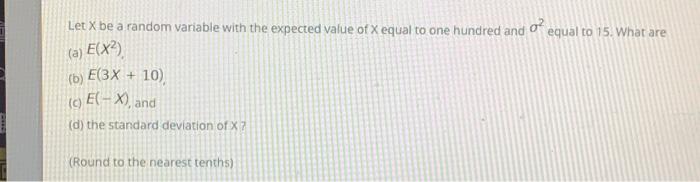 Solved Let X be a random variable with the expected value of | Chegg.com