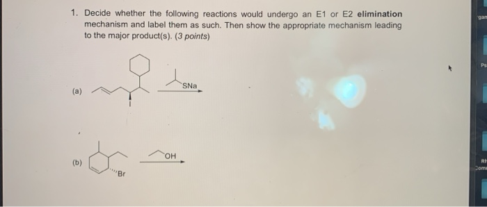 Solved 1 Decide Whether The Following Reactions Would Chegg Solved 1 Decide Whether The Following Reactions Would Chegg