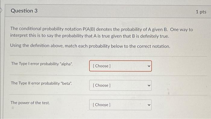 Solved Question 3 1 pts The conditional probability notation