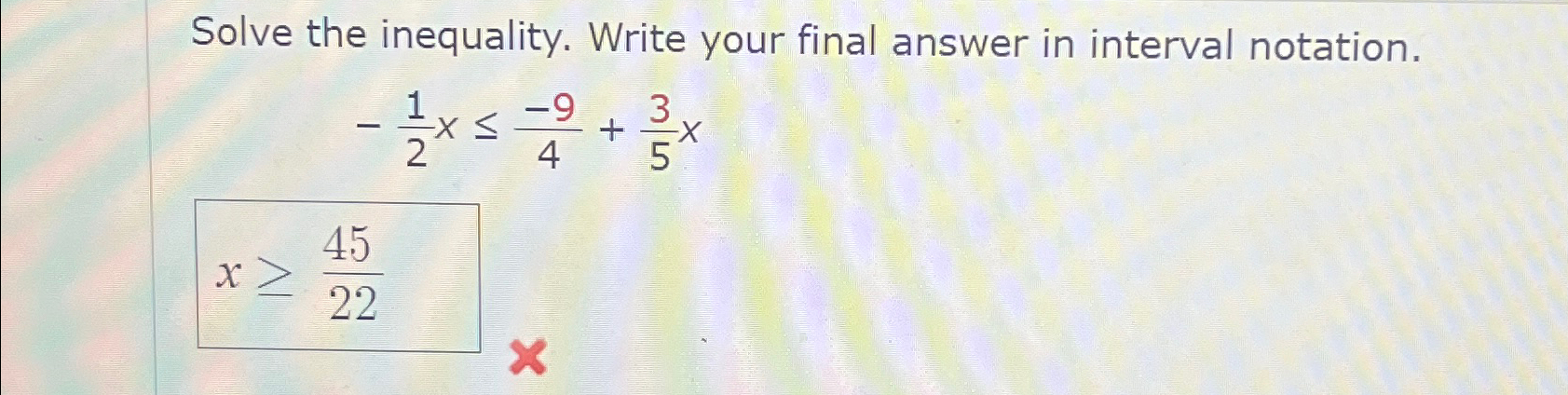 Solved Solve the inequality. Write your final answer in | Chegg.com