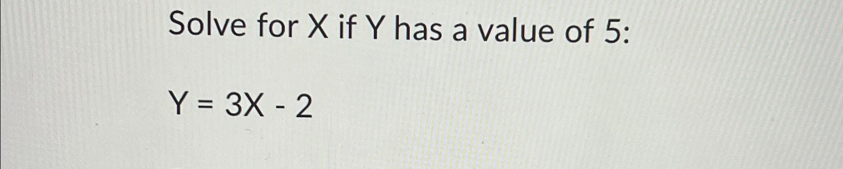 solved-solve-for-x-if-y-has-a-value-of-5-y-3x-2-chegg