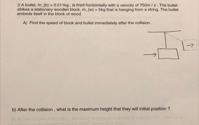 Solved 3 A Bullet, M−{b}=0.011 Kg, Is Fired Horizontally | Chegg.com