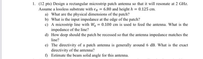 Solved 1. (12 pts) Design a rectangular microstrip patch | Chegg.com