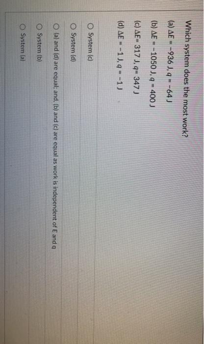 Solved Which System Does The Most Work A Ae 936 Q Chegg Com