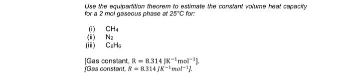 Solved Use The Equipartition Theorem To Estimate The 